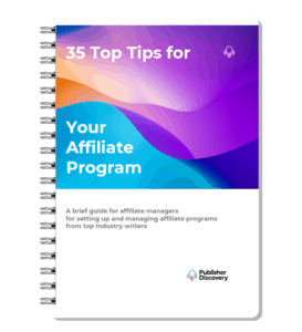 35 Top Tips for your Affiliate Program